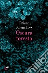 Oscura foresta. E-book. Formato EPUB ebook