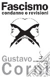 Fascismo: Condanne e revisioni. E-book. Formato PDF ebook