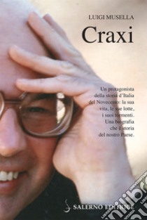 Craxi. E-book. Formato PDF ebook di Luigi Musella