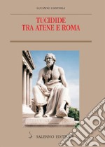 Tucidide tra Atene e Roma. E-book. Formato PDF ebook