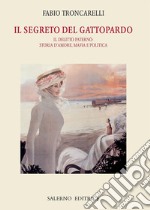Il segreto del Gattopardo: Il delitto Paternò: storia d'amore, mafia e politica. E-book. Formato PDF