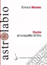 Dante al cospetto di Dio: Lettura del canto XXXIII del Paradiso. E-book. Formato PDF ebook