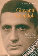 Giovanni Amendola. E-book. Formato PDF ebook