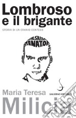 Lombroso e il brigante: Storia di un cranio conteso. E-book. Formato PDF ebook