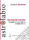 Una tragedia imperiale: Federico II e la ribellione del figlio Enrico. E-book. Formato PDF ebook di Ortensio Zecchino