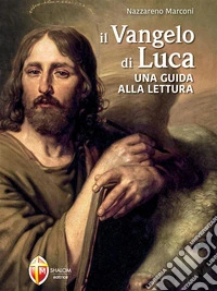 Il Vangelo di Luca Una guida alla lettura. E-book. Formato EPUB ebook