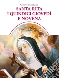 Santa Rita I quindici giovedì e novena. E-book. Formato EPUB ebook