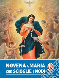 Novena a Maria che scioglie i nodi. E-book. Formato EPUB ebook
