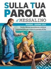 Sulla Tua Parola - Il messalino - Maggio/giugno 2024. E-book. Formato EPUB ebook