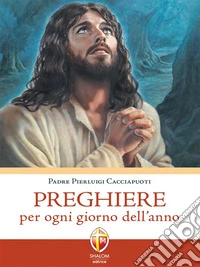 Preghiere per ogni giorno dell'anno. E-book. Formato EPUB ebook