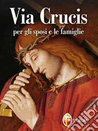 Via Crucis per gli sposi e le famiglie. E-book. Formato EPUB ebook