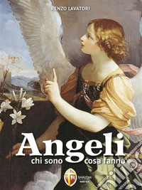 Angeli. Chi sono, cosa fanno. E-book. Formato EPUB ebook