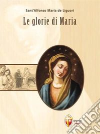 Le glorie di Maria. E-book. Formato EPUB ebook