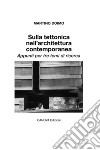 Sulla tettonica nell'architettura contemporanea: Appunti per tre temi di ricerca. E-book. Formato EPUB ebook