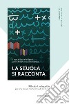 La scuola si racconta: Riflessioni pedagogiche per una scuola multiculturale inclusiva. E-book. Formato PDF ebook