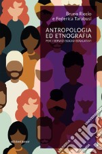 Antropologia ed etnografia per i servizi socio-educativi. E-book. Formato EPUB ebook