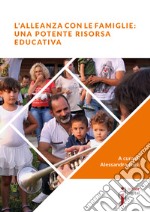 L’alleanza con le famiglie: un potente risorsa educativa. E-book. Formato EPUB