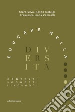 Educare nella diversità: Contesti, soggetti, linguaggi. E-book. Formato EPUB