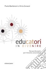 Educatori in divenire: Percorsi formativi per il tirocinio universitario. E-book. Formato EPUB