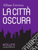 La città oscura. E-book. Formato EPUB