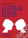 Elena & Elena. E-book. Formato EPUB ebook