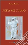 Fóra me ciamo. E-book. Formato EPUB ebook di Mariano Castello