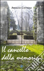 Il cancello della memoria. E-book. Formato Mobipocket