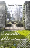 Il cancello della memoria. E-book. Formato EPUB ebook di Annalisa Castagna