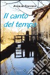 Il canto del tempo. E-book. Formato EPUB ebook di Annalisa Castagna