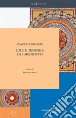 Luce e tenebra del Medioevo. E-book. Formato PDF ebook