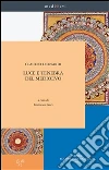 Luce e tenebra del Medioevo. E-book. Formato EPUB ebook di Claudio Leonardi