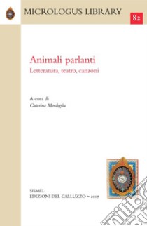 Animali parlanti. Letteratura, teatro, canzoni. E-book. Formato PDF ebook di AA.VV.