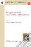 Rappresentazioni della natura nel MedioevoA cura di Giovanni Catapano e Onorato Grassi. E-book. Formato PDF ebook