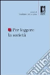 Per leggere la società. E-book. Formato PDF ebook di Bettin Lattes G. (cur.)