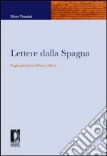 Lettere dalla Spagna. Sugli epistolari a Oreste Macrì. E-book. Formato PDF ebook