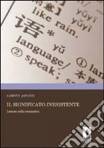 Il significato inesistente: lezioni sulla semantica. E-book. Formato PDF ebook