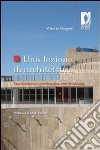 Una lezione di architettura. Rappresentazione, globalizzazione, interdisciplinarità. E-book. Formato PDF ebook