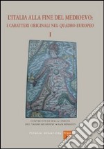 L' Italia alla fine del Medioevo. I caratteri originali nel quadro europeo. E-book. Formato PDF ebook