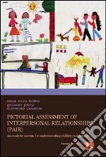 Pictorial assessment of interpersonal relationships (PAIR). An analytic system for understanding children's drawings. E-book. Formato PDF ebook