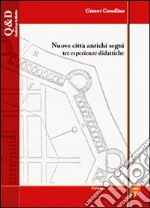 Nuove città antichi segni. Tre esperienze didattiche. E-book. Formato PDF ebook