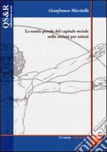 Tutela penale del capitale sociale nelle società per azioni. E-book (La) ebook di Gianfranco Martiello