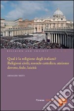 Qual è la religione degli italiani? Religioni civili, mondo cattolico, ateismo devoto, fede laicità. E-book. Formato PDF ebook