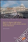 Qual è la religione degli italiani? Religioni civili, mondo cattolico, ateismo devoto, fede laicità. E-book. Formato PDF ebook