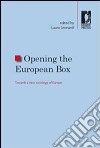Opening the european box. Towards a new sociology of Europe. E-book. Formato PDF ebook di Leonardi L. (cur.)