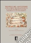 Vico Wallari. San Genesio. Ricerca storica e indagini archeologiche su una comunità del medio Valdarno inferiore fra alto e pieno Medioevo. E-book. Formato PDF ebook