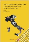 Capitalismo distrettuale, localismi d'impresa, globalizzazione. E-book. Formato PDF ebook