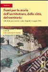 Fonti per la storia dell'architettura, della città, del territorio. Atti della giornata di studio (Empoli, 4 maggio 2006). E-book. Formato PDF ebook