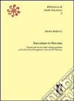 Raccontare la Slovenia. Narratività ed echi della cultura popolare in «Die Ehre Dess Herzogthums Crain» di J. W. Valvasor. E-book. Formato PDF ebook