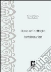 Il lusso nel dettaglio. Strategie experience based nella teatralità retail moda. E-book. Formato PDF ebook di Cristiano Ciappei