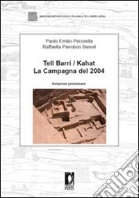 Tell Barri/Kahat: la campagna del 2004. E-book. Formato PDF ebook